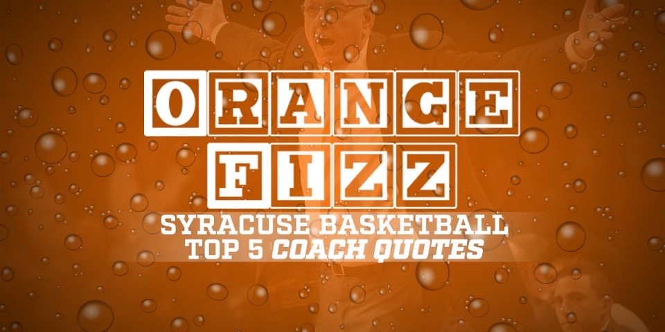 Syracuse Basketball Top 5 Series: Boeheim Quotes